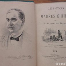Libros antiguos: CUENTOS DE MADRES É HIJOS. ANTONIO DE TRUEBA. 1894.