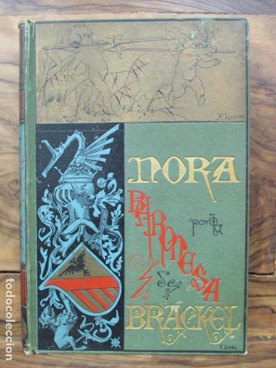Libros antiguos: NORA. BRACKEL, baronesa de. 1884. ARTE Y LETRAS. - Foto 1