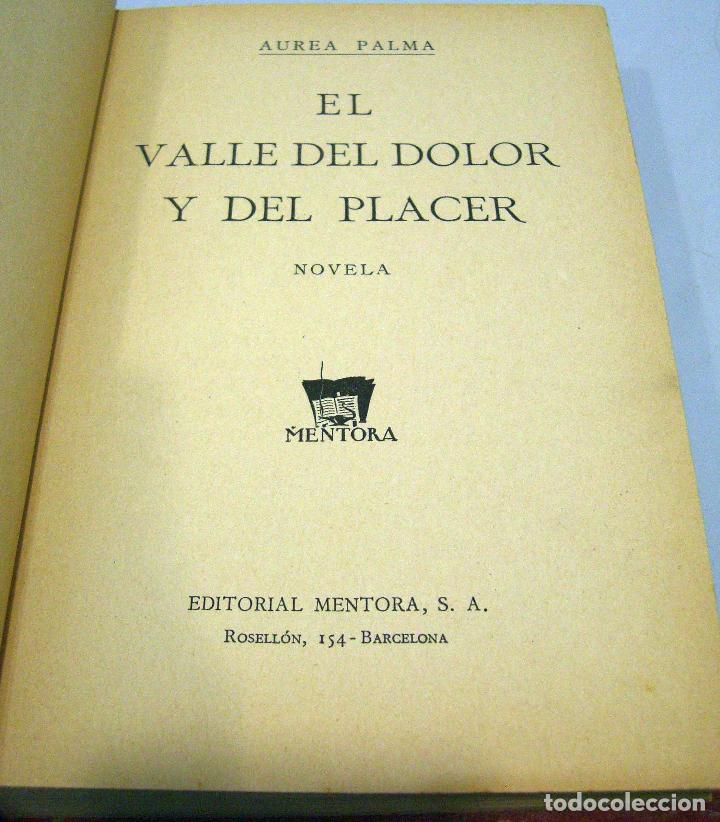 Libros antiguos: AUREA PALMA - EL VALLE DEL DOLOR Y DEL PLACER. MENTORA, 1928. - Foto 3
