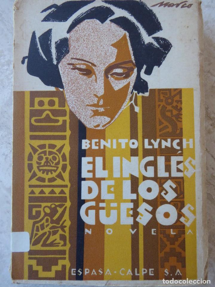 Libros antiguos: BENITO LYNCH. EL INGL&Eacute;S DE LOS G&Uuml;ESOS - Foto 1