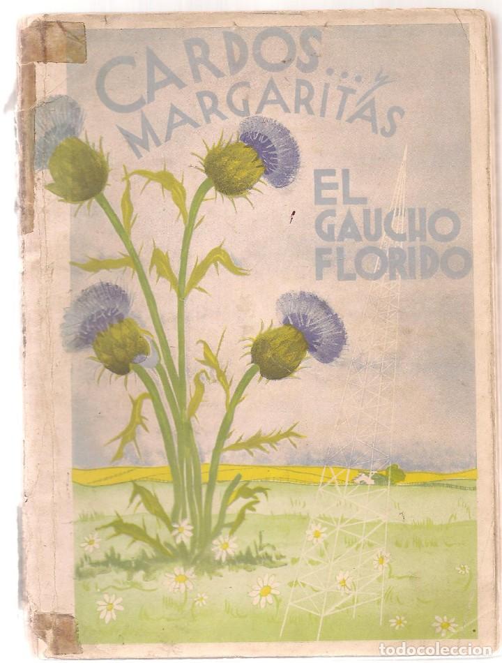 Old books: DAVID DIPETTA EL GAUCHO FLORIDO ,CARDOS .. Y MARGARITAS ,1933 Montevideo