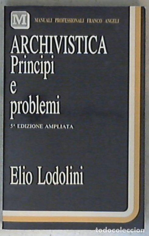 Libros antiguos: Archivitica principi e problemi - Elio Lodolini - Foto 1