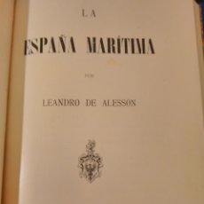 Libros antiguos: ALESSON, L. LA ESPAÑA MARÍTIMA. 1901. SITUACIÓN MARITIMA DE ESPAÑA AL PRINCIPIO DEL SIGLO XX. MARINA. Lote 66932306