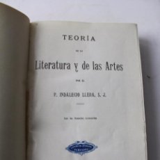 Libros antiguos: L- 4189. TEORIA DE LA LITERATURA Y DE LAS ARTES. P. INDALECIO LLERA. 1914.