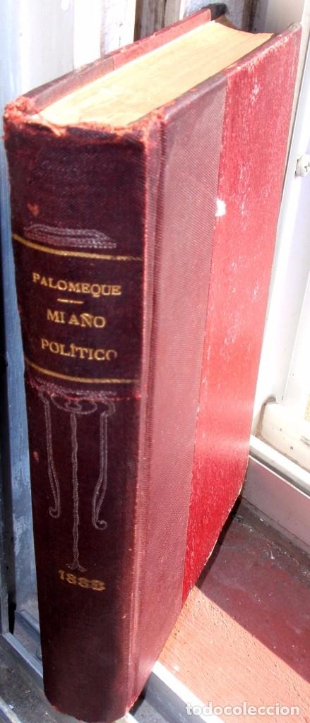 Old books: Alberto Palomeque Mi A&ntilde;o Politico Junio - Diciembre 1888