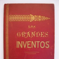 Libros antiguos: LOS GRANDES INVENTOS AL ALCANCE DE LOS NIÑOS - CAYETANO VIDAL DE VALENCIANO - BARCELONA 1911