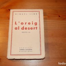 Libros antiguos: L'OREIG AL DESERT. MIQUEL LLOR. 1934 (EN CATALÁN). Lote 67777233