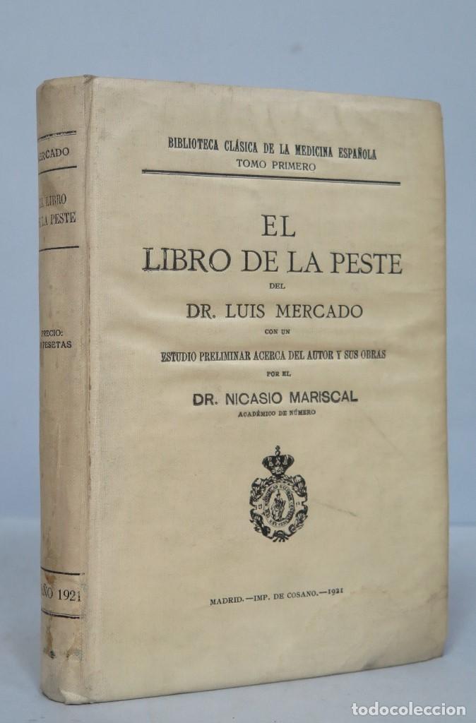 Libros antiguos: 1921.- EL LIBRO DE LA PESTE. DR. LUIS MERCADO - Foto 1