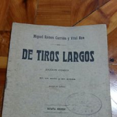 Libros antiguos: DE TIROS LARGOS. JUGUETE COMICO. ARREGLO DEL ITALIANO MIGUEL RAMOS CARRION Y VITAL AZA. 1918