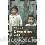 Libros antiguos: Desde el lago del cielo (Vikram Seth) - Foto 1