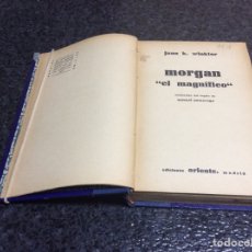 Libros antiguos: MORGAN EL MAGNÍFICO. / JUAN K. WINKLER. - EDICION 1931