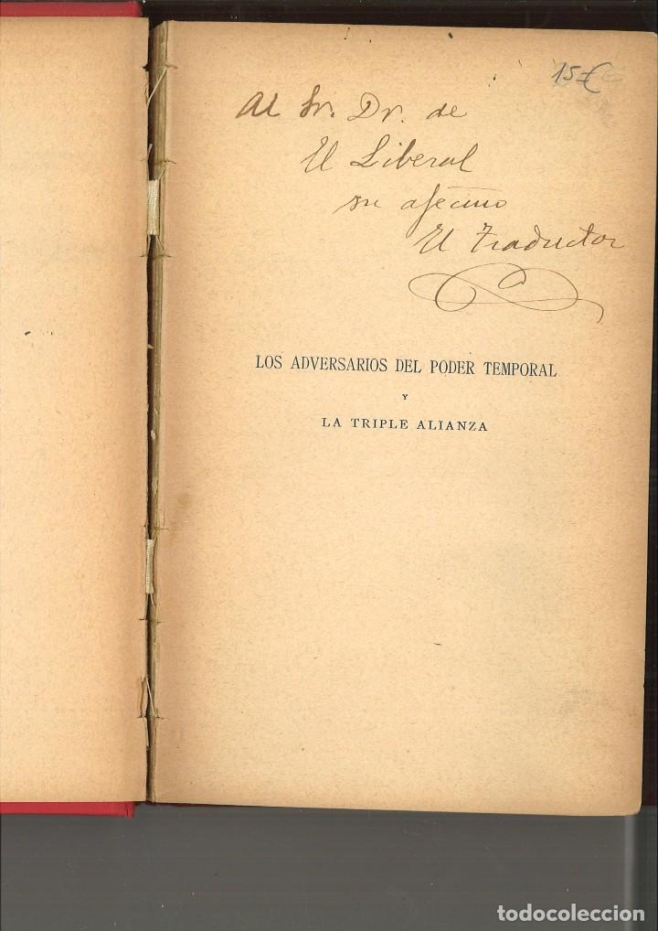 Libros antiguos: LOS ADVERSARIOS DEL PODER TEMPORAL Y LA TRIPLE ALIANZA. Alfonso Kannengieser - Foto 2