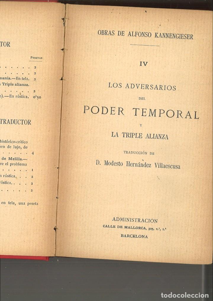 Libros antiguos: LOS ADVERSARIOS DEL PODER TEMPORAL Y LA TRIPLE ALIANZA. Alfonso Kannengieser - Foto 3
