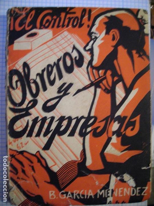 Libri antichi: EL CONTROL  (OBREROS Y EMPRESAS)  B. GARCIA MENENDEZ
