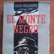 Libros antiguos: 1935 EL MONTE NEGRO - ALAN HILLGARTH. Lote 71152013
