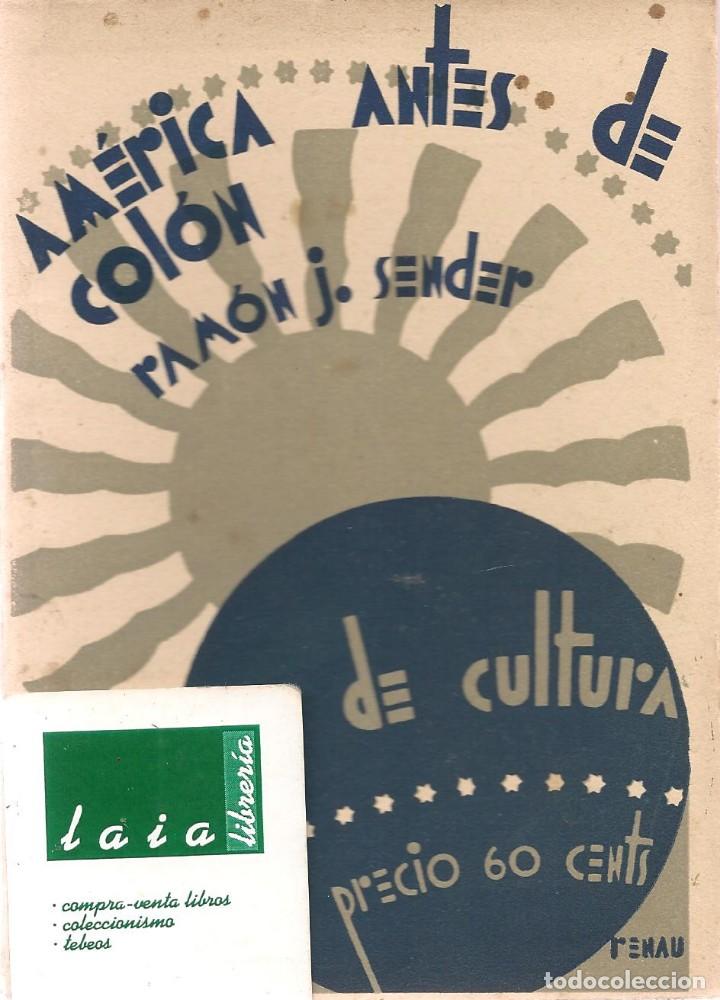 Old books: RAMON J. SENDER ,AMERICA ANTES DE COLON cuadernos de cultura Orto n&ordm; XIV .1930