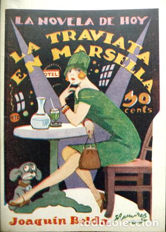 Libros antiguos: BELDA, Joaqu&iacute;n.  La Traviata en Marsella.  1928. - Foto 1