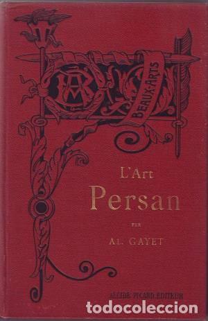 Libros antiguos: GAYET, AL: LART PERSAN  (1895) - Foto 1