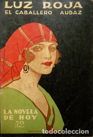 Libros antiguos: CARRETERO, José María (“El Caballero Audaz”). Luz roja. 1923.