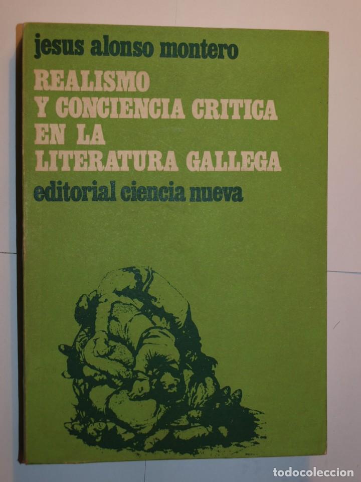 Antiquarische B&uuml;cher: Je&uacute;s Alonso Montero. Realismo y Conciencia Cr&iacute;tica en la Literatura Galega. Editorial Ciencia Nueva.