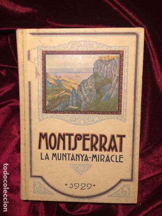 Livros antigos: MONTSERRAT LA MUNTANYA-MIRACLE - OBRA HIST&Ograve;RICO-LITER&Agrave;RIA PER SALVADOR ROCA - TALLERS ROVIRA 1929