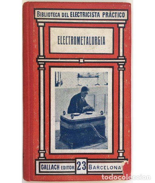 Libros antiguos: ELECTROMETALURGIA. FERRER, Eugenio. Gallach-Calpe. 1920. - Foto 1