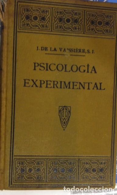 Libros antiguos: PSICOLOG&Iacute;A EXPERIMENTAL DE J. De La Vaissi&egrave;re - 1917- - Foto 1