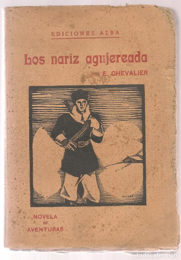 Antiquarische B&uuml;cher: CHEVALIER ,LOS NARIZ AGUJEREADA , eds Alba, novela aventuras
