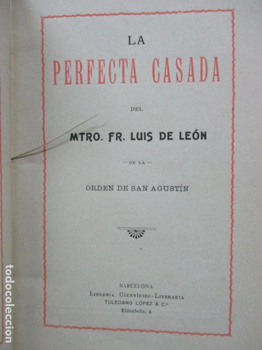 Libros antiguos: LA PERFECTA CASADA. FR. LUIS DE LE&Oacute;N. C. 1900. - Foto 3