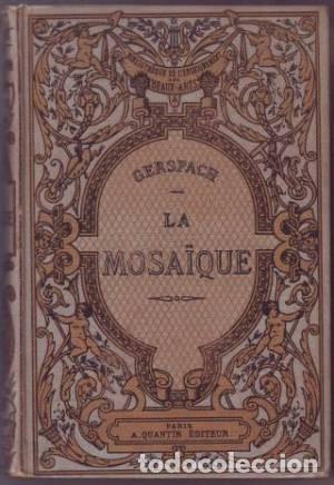 Libros antiguos: GERSPACH: LA MOSAIQUE - Foto 1