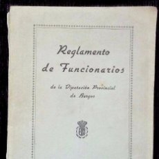 Libros antiguos: BURGOS. REGLAMENTO DE FUNCIONARIOS DE LA DIPUTACIÓN PROVINCIAL DE BURGOS. AÑO: 1945. Lote 75139831