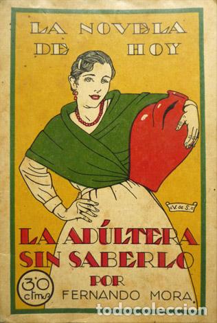 Libros antiguos: MORA, Fernando.  La ad&uacute;ltera, sin saberlo.  1924. - Foto 1