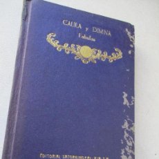Libros antiguos: CALILA Y DIMNA, FÁBULAS- MCMXVII-CASA EDT: CALLEJA-MADRID-ANTIGUA VERSIÓN CASTELLANA