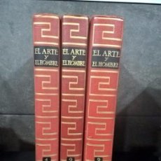 Libros antiguos: EL ARTE Y EL HOMBRE EN TRES TOMOS. PLANETA, BELLAMENTE ILUSTRADA.. Lote 75785019