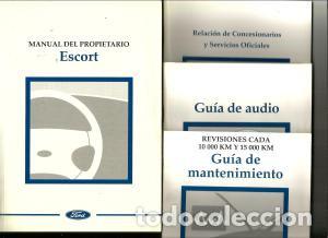 Livres anciens: Manual del propietario Ford Escort; Gu&iacute;a de mantenimiento; Gu&iacute;a de Audio; Relaci&oacute;n de Concesionarios