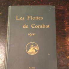 Libros antiguos: LES FLOTTES DE COMBAT 1931. VINCENT-BRECHIGNAC, C.V. MARINA DE GUERRA