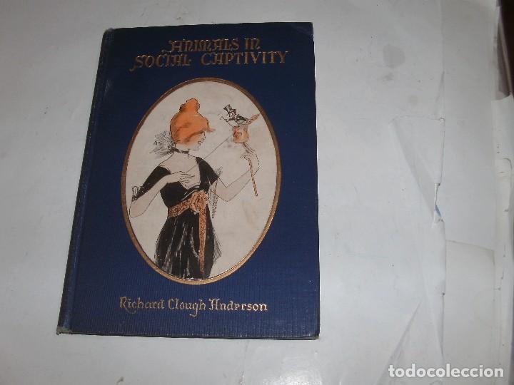 Libri antichi: ANIMALS IN SOCIAL CAPTIVITY - RICHARD C. ANDERSON