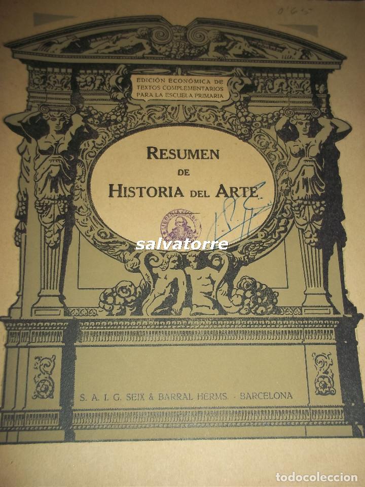 Libri antichi: RESUMEN DE HISTORIA DEL ARTE.1932.EDICION ECONOMICA ESCUELA PRIMARIA.SEIX BARRAL.