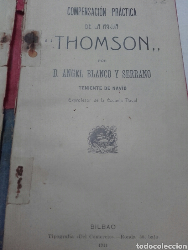Libros antiguos: COMPENSACION PRACTICA DE LA AGUJA THOMSON. ANGEL BLANCO Y SERRANO. BILBAO 1911. - Foto 2