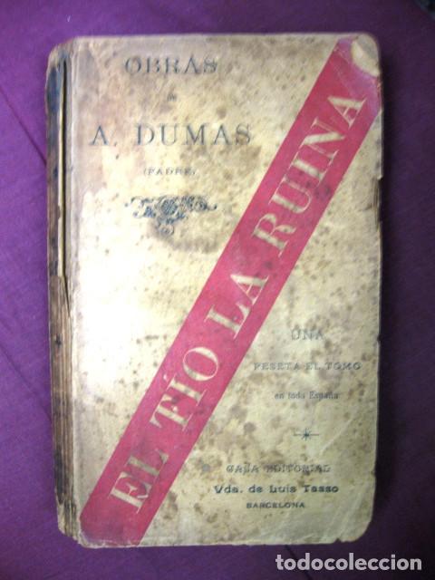 Libros antiguos: Obras de Alejandro Dumas: El t&iacute;o, La ruina. Viuda de Luis Tasso, Barcelona c. 1877. Siglo XIX ANT