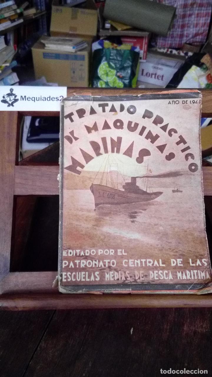 Livres anciens: TRATADO PR&Aacute;CTICO DE MAQUINAS MARINAS, PATRONATO CENTRAL DE ESCUELAS MEDIAS DE PESCA MARITIMA 1943