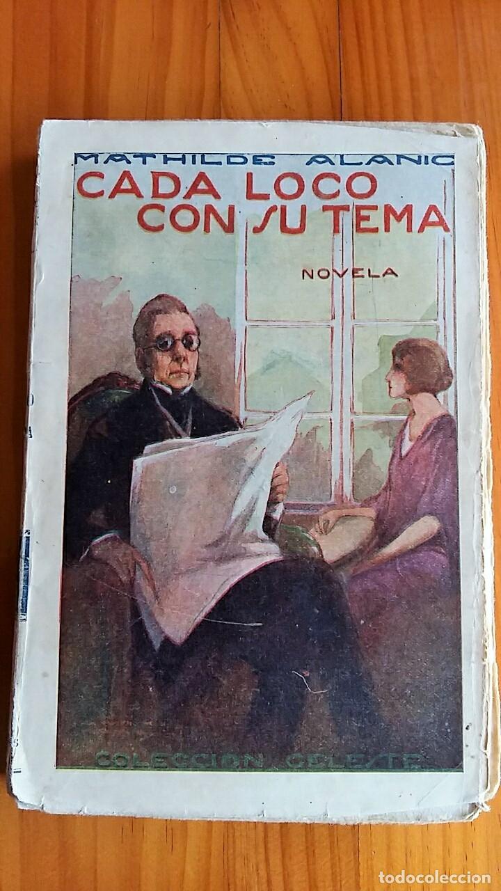Libros antiguos: CADA LOCO CON SU TEMA. MATHILDE ALANIC. COLECCION CELESTE - Foto 1