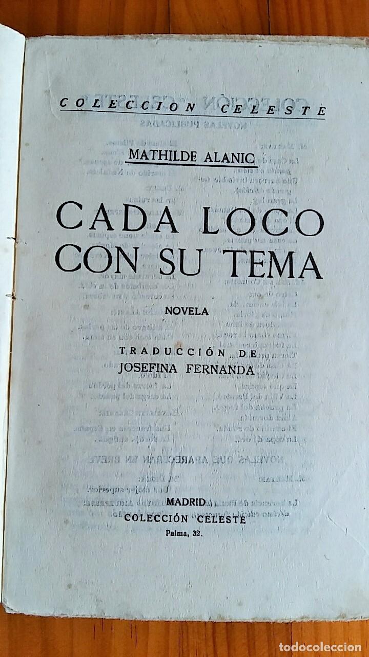 Libros antiguos: CADA LOCO CON SU TEMA. MATHILDE ALANIC. COLECCION CELESTE - Foto 2