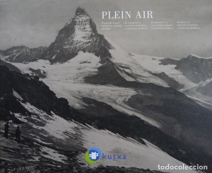 Libri antichi: Plein Air: El paisaje en la colecci&oacute;n de pintura y fotograf&iacute;a de Kutxa