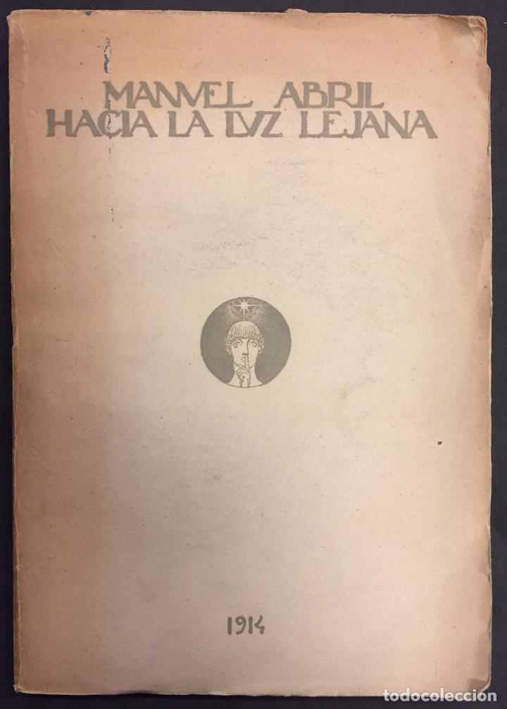 Libros antiguos: Manuel Abril . Hacia la Luz Lejana - Foto 1