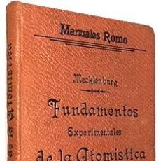 Libros antiguos: FUNDAMENTOS EXPERIMENTALES DE LA ATOMÍSTICA. (1911. 1ª ED.) W. MECKLENBURG. (ATÓMOS, FÍSICA, RADIO. Lote 79109413