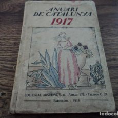Libros antiguos: ANUARI DE CATALUNYA 1917 MAS DE 100 AÑOS DE ANTIGUEDAD. Lote 79879037