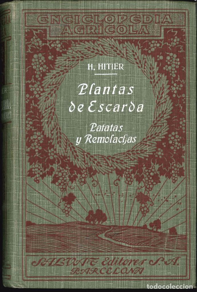 Libri antichi: ENCICLOPEDIA AGR&Iacute;COLA  PLANTAS DE ESCARDA PATATAS Y REMOLACHA