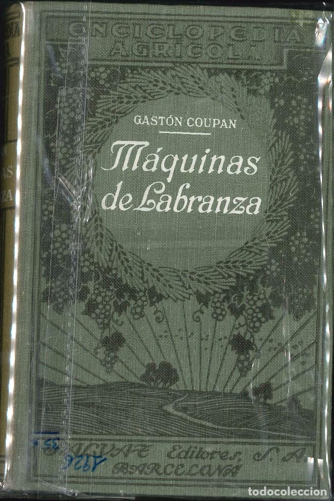 Libri antichi: ENCICLOPEDIA AGR&Iacute;COLA MAQUINAS DE LABRANZA 1926