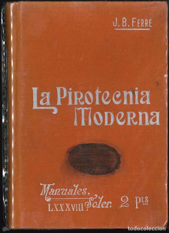 Libros antiguos: LA PIROTECNIA MODERNA 1908 - Foto 1